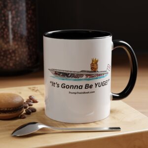 Trump Train Boat “It’s Gonna Be YUGE!” Accent Coffee Mug